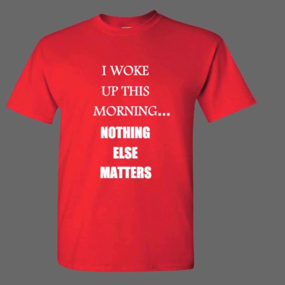 Inspirational Red with White Text T Shirt I Woke Up This Morning Faith